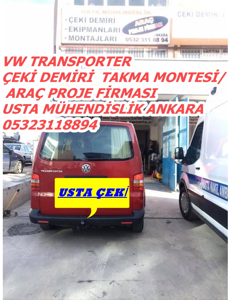 VW TRANSPORTER ÇEKİ DEMİRİ TAKMA MONTESİ VE ARAÇ PROJE FİRMASI ANKARA USTA MÜHENDİSLİK 05323118894