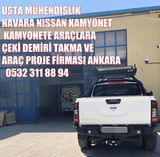 NISSAN NAVARA KAMYONET ARAÇLARA ÇEKİ DEMİR BAGLAMA MONTAJI VE ARAÇ PROJE FİRMASI ANKARA USTA MÜHENDİSLİK 05323118894